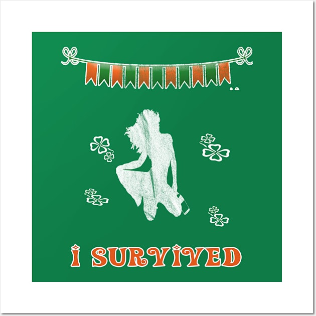 Funny St Patrick Paddy's Day Survivor Drunk Lady Wall Art by familycuteycom